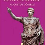Anadolu’da Roma Eyaletleri: Augustus Dönemi