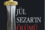 Jül Sezar’ın Ölümü: Tarihteki En Ünlü Suikastın Öyküsü